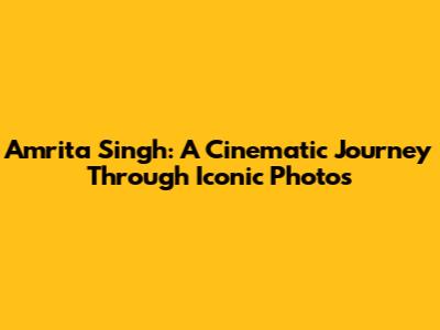 Amrita Singh: A Cinematic Journey Through Iconic Photos