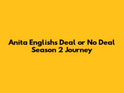 Anita English's Deal or No Deal Season 2 Journey