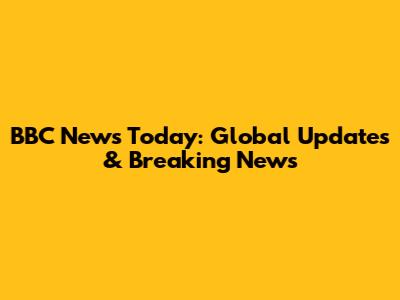 BBC News Today: Global Updates & Breaking News