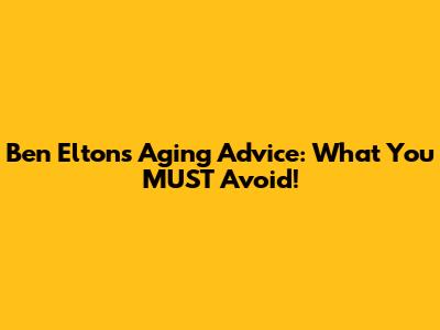 Ben Elton's Aging Advice: What You MUST Avoid!