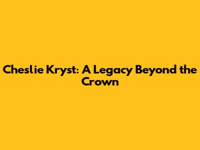 Cheslie Kryst: A Legacy Beyond the Crown
