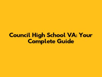 Council High School VA: Your Complete Guide