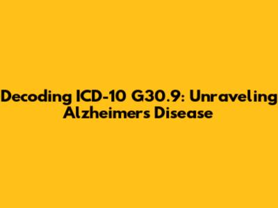 Decoding ICD-10 G30.9: Unraveling Alzheimer's Disease