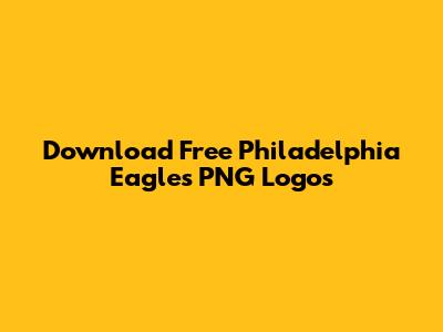Download Free Philadelphia Eagles PNG Logos