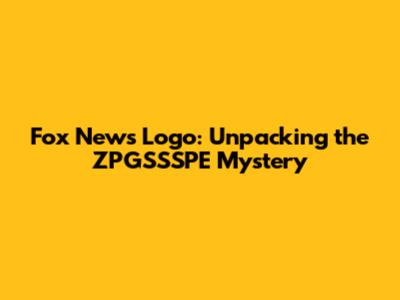 Fox News Logo: Unpacking the ZPGSSSPE Mystery