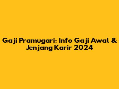 Gaji Pramugari: Info Gaji Awal & Jenjang Karir 2024