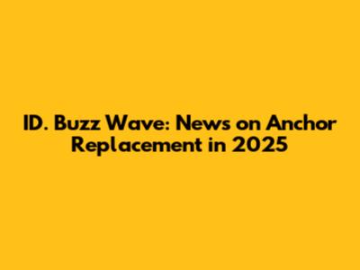 ID. Buzz Wave: News on Anchor Replacement in 2025