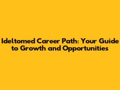 Ideltomed Career Path: Your Guide to Growth and Opportunities
