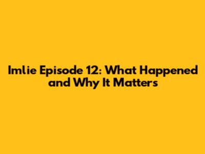 Imlie Episode 12: What Happened and Why It Matters