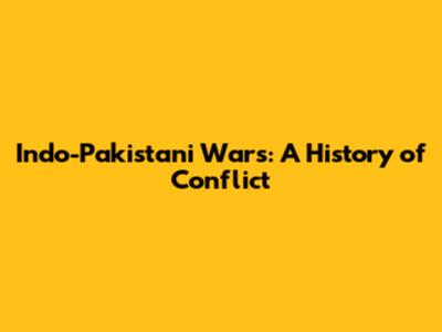 Indo-Pakistani Wars: A History of Conflict