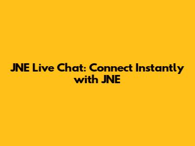 JNE Live Chat: Connect Instantly with JNE
