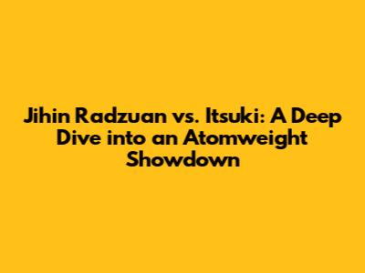 Jihin Radzuan vs. Itsuki: A Deep Dive into an Atomweight Showdown