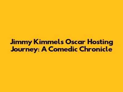Jimmy Kimmel's Oscar Hosting Journey: A Comedic Chronicle