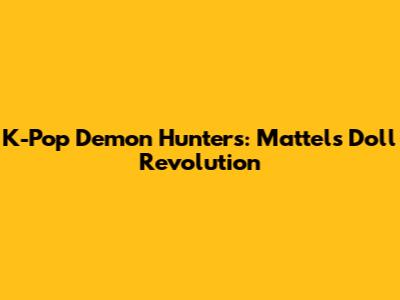 K-Pop Demon Hunters: Mattel's Doll Revolution
