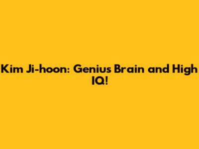 Kim Ji-hoon: Genius Brain and High IQ!