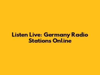 Listen Live: Germany Radio Stations Online
