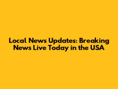 Local News Updates: Breaking News Live Today in the USA
