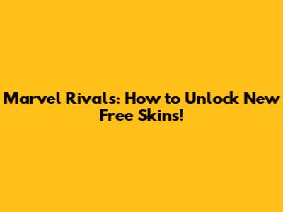 Marvel Rivals: How to Unlock New Free Skins!