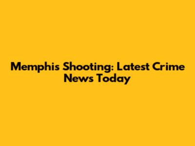 Memphis Shooting: Latest Crime News Today