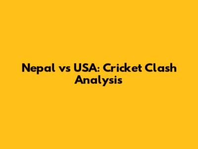 Nepal vs USA: Cricket Clash Analysis