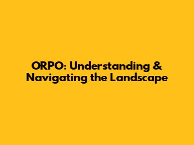 ORPO: Understanding & Navigating the Landscape