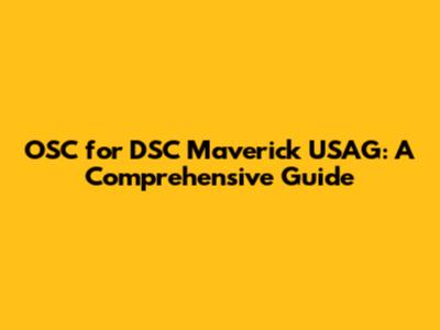 OSC for DSC Maverick USAG: A Comprehensive Guide