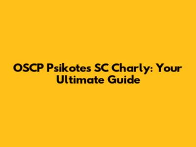 OSCP Psikotes SC Charly: Your Ultimate Guide