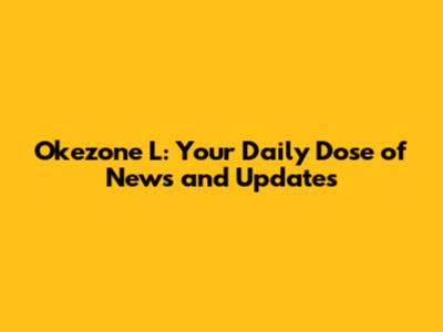Okezone L: Your Daily Dose of News and Updates