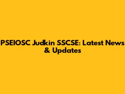 PSEIOSC Judkin SSCSE: Latest News & Updates