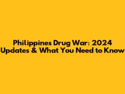 Philippines Drug War: 2024 Updates & What You Need to Know