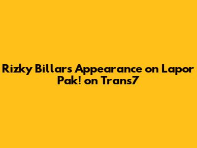 Rizky Billar's Appearance on Lapor Pak! on Trans7