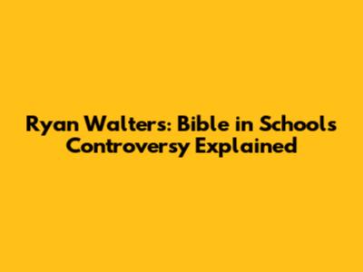 Ryan Walters: Bible in Schools Controversy Explained