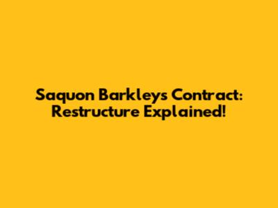 Saquon Barkley's Contract: Restructure Explained!
