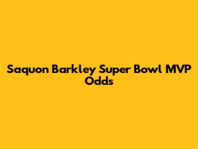 Saquon Barkley Super Bowl MVP Odds