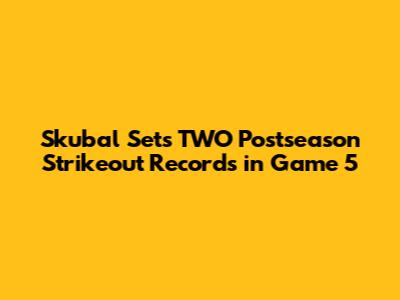 Skubal Sets TWO Postseason Strikeout Records in Game 5
