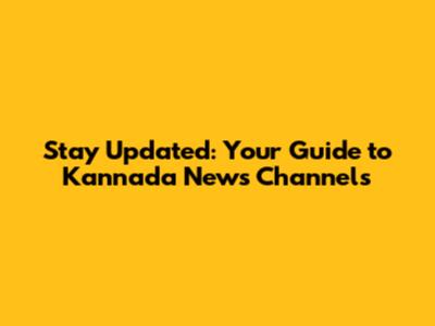 Stay Updated: Your Guide to Kannada News Channels