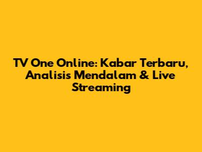TV One Online: Kabar Terbaru, Analisis Mendalam & Live Streaming