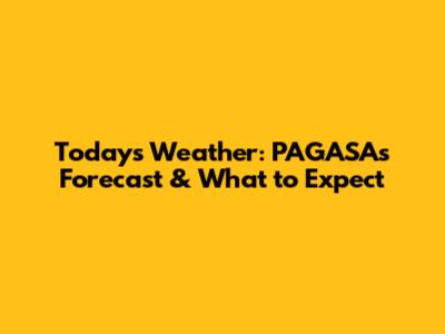 Today's Weather: PAGASA's Forecast & What to Expect