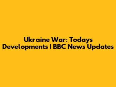 Ukraine War: Today's Developments | BBC News Updates