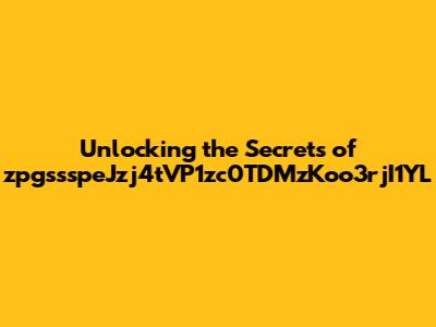 Unlocking the Secrets of zpgssspeJzj4tVP1zc0TDMzKoo3rjI1YL