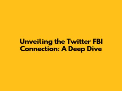 Unveiling the Twitter FBI Connection: A Deep Dive