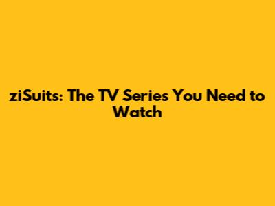 ziSuits: The TV Series You Need to Watch